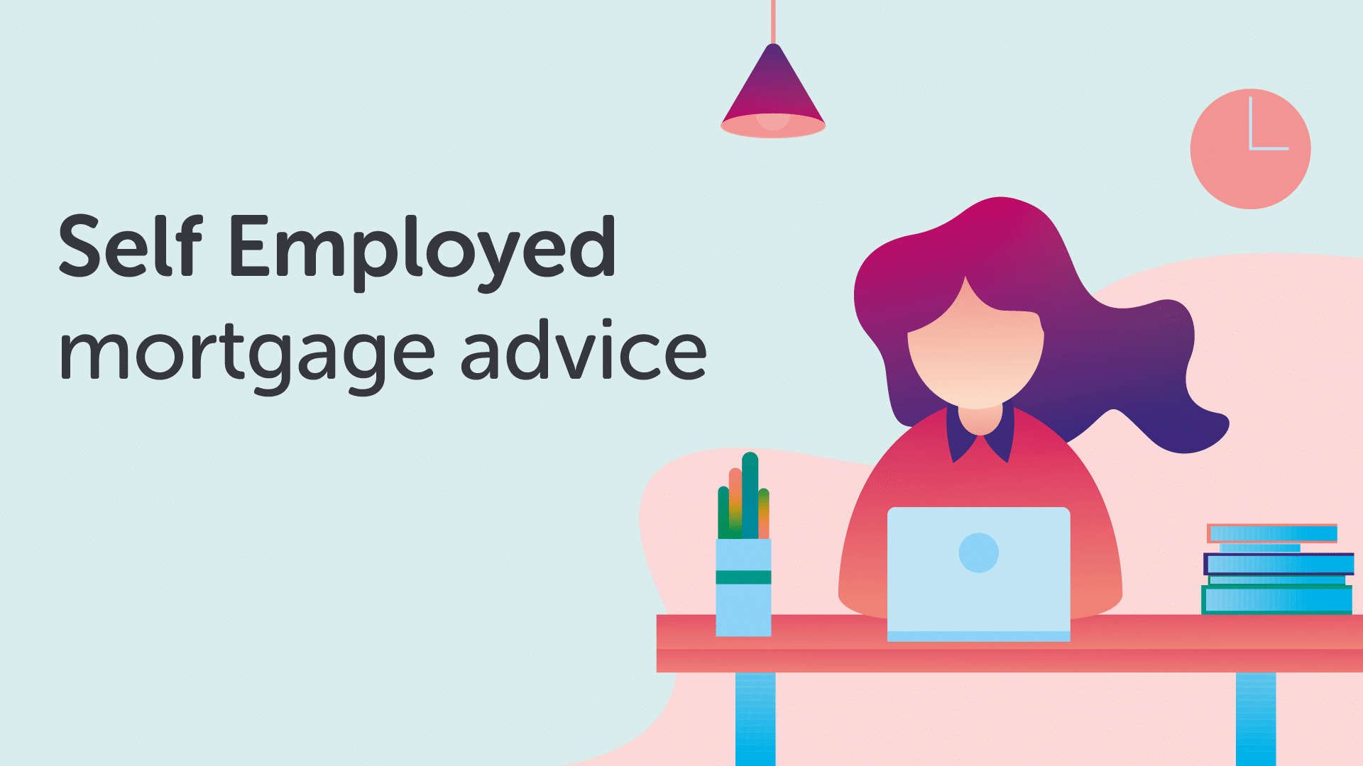Self-Employed Mortgage Criteria Advice in Cardiff
