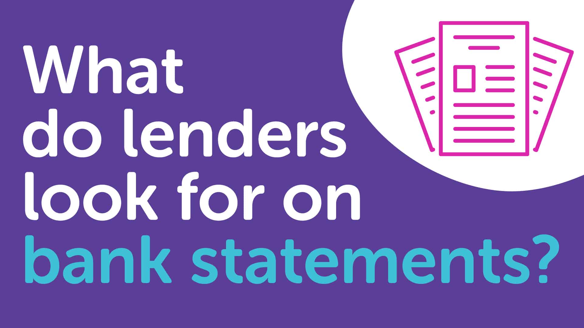 what do lenders look for on bank statements? | Cardiffmoneyman